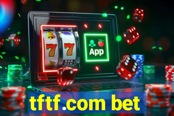 tftf.com bet